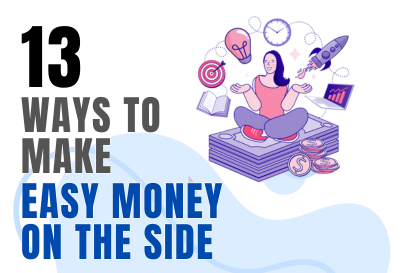13 Ways to Make Easy Money on the Side